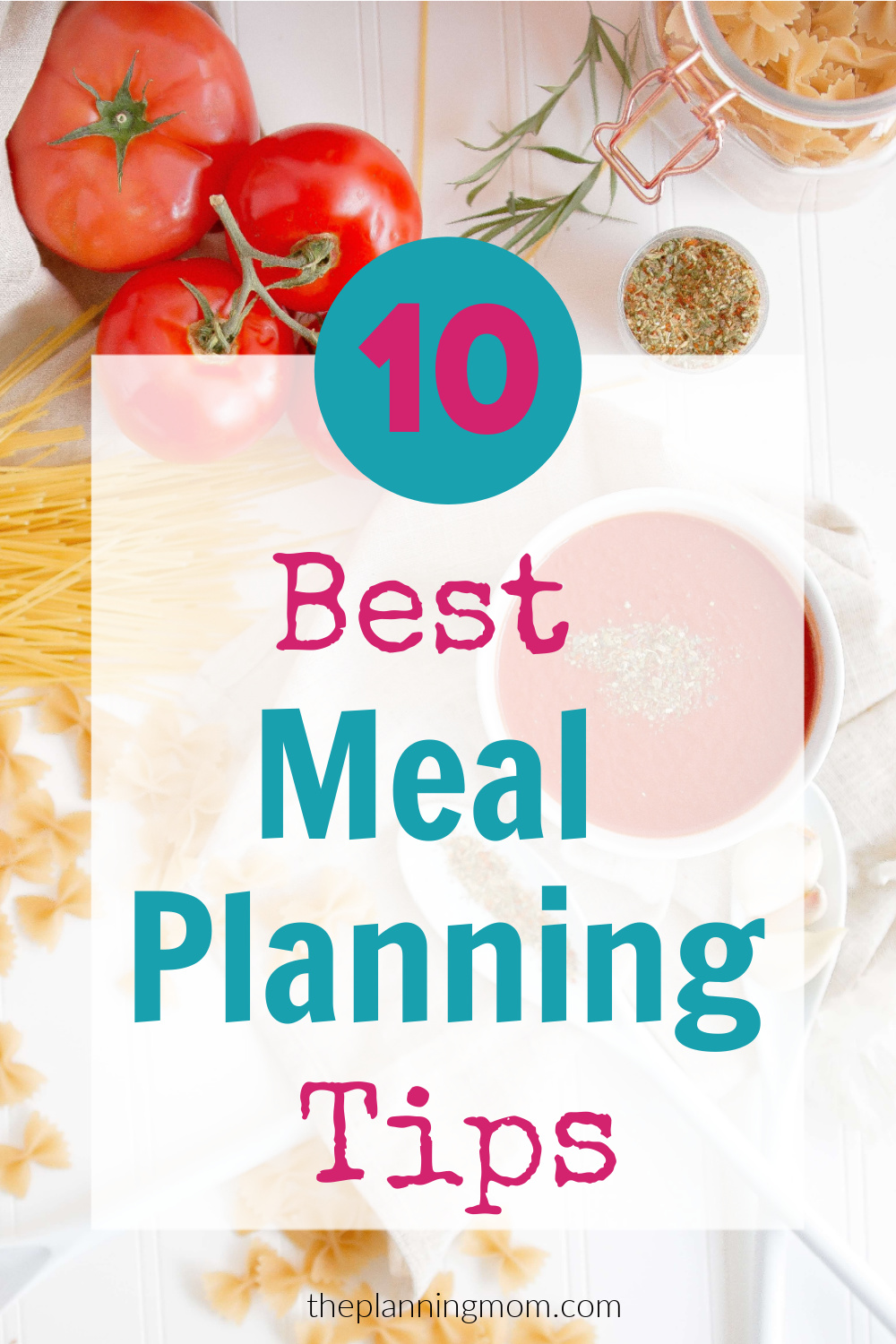 10 Best Meal Planning Tips - The Planning Mom