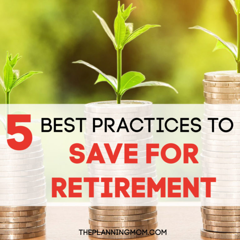 5-best-practices-to-save-for-retirement-the-planning-mom