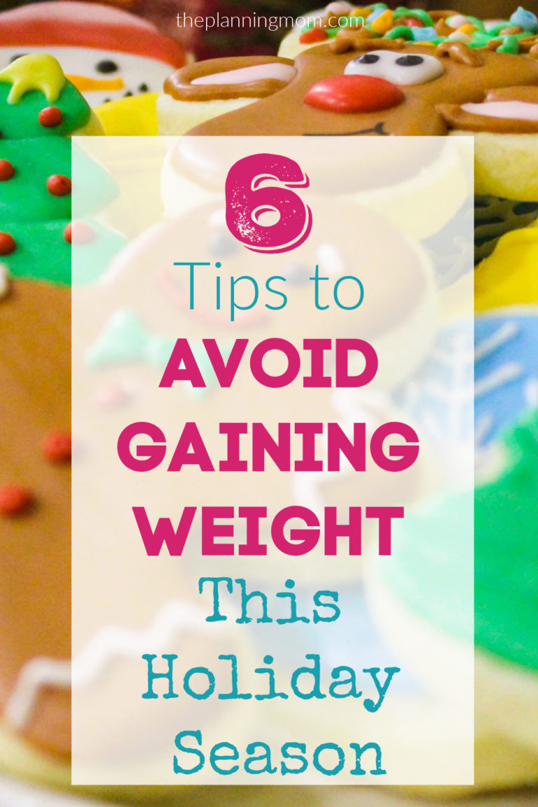 6 Tips To Avoid Gaining Weight This Holiday Season - The Planning Mom